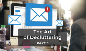 Decluttering your digital space